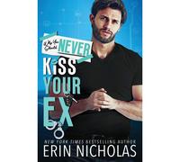Why You Should Never Kiss Your Ex
