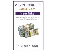 Why You Should Not Pay Your Tithe