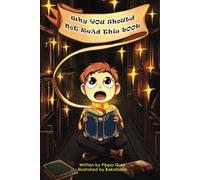 Why You Should Not Read This Book