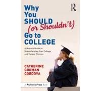 Why You Should (Or Shouldn't) Go To College