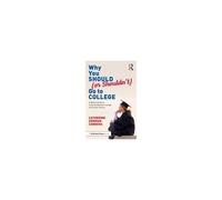 Why You Should (Or Shouldn't) Go To College
