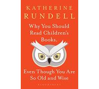 Why You Should Read Children's Books, Even Though You Are So Old and Wise