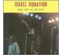 Israel Vibration - Why You So Craven [Import]