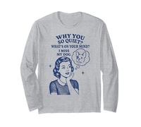 Why You So Quiet I Miss My Dog Bouledogue français Manche Longue