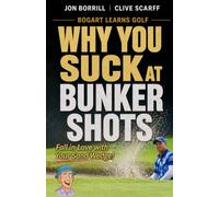 Why You Suck at Bunker Shots