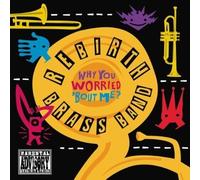 Why You Worried 'bout Me?