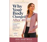 Why Your Body Changed After 40: The Science Behind Unexplained Weight Gain, Slowing Metabolism, and What Actually Works in Perimenopause