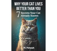Why Your Cat Lives Better Than You: 7 Secrets Your Cat Already Knows