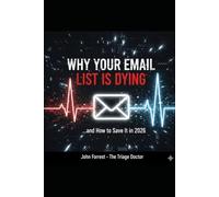 Why Your Email List is Dying: … and How to Save It in 2026