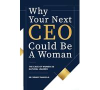 Why Your Next CEO Could Be a Woman: The Case for Women as Natural Leaders