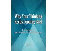 Why Your Thinking Keeps Looping Back: Practical Tools for Meta Thinking and Cognitive Freedom