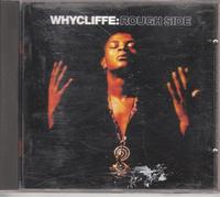 Whycliffe - Rough side (1991)