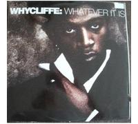 Whycliffe - Whatever It is [Import]