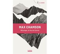 Whymper, le fou du Cervin - Max Chamson - Hoebeke - broché - Récit