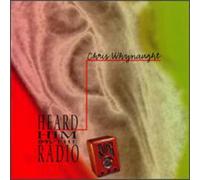 Whynaught, Chris - Heard Hi on The Radio