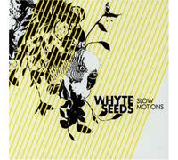 Whyte Seeds - SLOW MOTIONS -4TR-