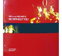 Wi-Fi Featuring Melanie M - Be Without You [Import]