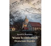 Wiano bezonymnych Oratorium słupskie (Buch auf Polnisch)