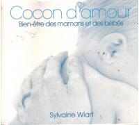 Wiart, Sylvaine - Cocon d Amour: Bien-Etre des Mamans [Import]
