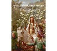 Wicca and the Christian Heritage by Joanne Pearson Joanne Pearson (Auteur)