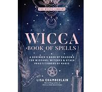 Wicca Book of Spells by Lisa Chamberlain Lisa Chamberlain (Auteur)