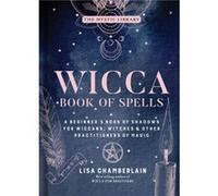 Wicca Book of Spells by Lisa Chamberlain Lisa Chamberlain (Auteur)