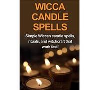 Wicca Candle Spells Simple Wiccan candle spells rituals and witchcraft that work fast - Stephanie Mills - Ingram Publishing - Livre en Anglais Stephanie MillsStephanie Mills (Auteur)
