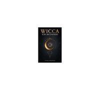 Wicca For Beginners