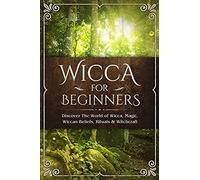 Wicca For Beginners