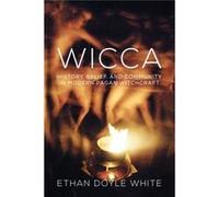 Wicca: History, Belief And Community In Modern Pagan Witchcraft (Paperback) Ethan Doyle White, (Auteur)