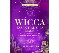 Wicca Huiles essentielles Magie
