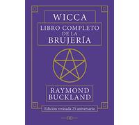 Wicca, Libro completo de la brujería: Edición revisada 25 aniversario