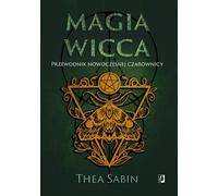 Wicca magic A modern witch's guide - Thea Sabin (Buch auf Polnisch)