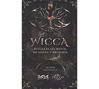 Wicca Rituales Secretos De Magia Y Brujería