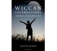 Wiccan Celebrations - [Livre en VO] Silver Elder (Auteur)