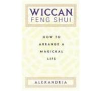 Wiccan Feng Shui Alexandria (Auteur)