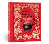 Wiccan Kitchen: A Guide to Magical Cooking & Recipes - A Cookbook