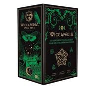 Wiccapedia: 100 sorts et rituels magiques pour les sorciers-ères modernes