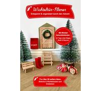 Wichteltür-Planer: Entspannt & organisiert durch den Advent - Mit Wichtel-Adventskalender: 24 magische Tage voller Zauber, Spaß & kleiner Wunder + ... & Wichtelbrief-Vorlagen zum Ausschneiden