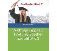 Wichtige Tipps Zur Pruefung Goethe-Zertifikat C1