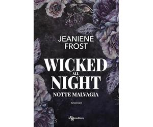 Wicked all night. Notte malvagia
