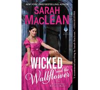 Wicked and the Wallflower: The Bareknuckle Bastards Book I - When a Spinster Bargains with London's Devil, Revenge Becomes Desire