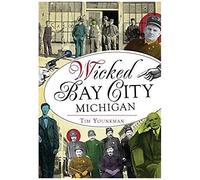 Wicked Bay City, Michigan