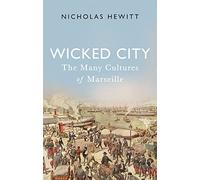 Wicked City: The Many Cultures of Marseille