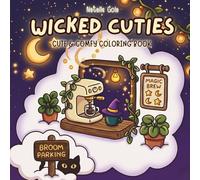 Wicked Cuties: Bold and Easy Coloring Book for Adults and Teens Featuring 40 Simple & Cute Designs of Mystical Corners, Whimsical Potions, and Charming Witchy Things for Relaxation