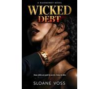 Wicked Debt: A Dark Blackmail Romance
