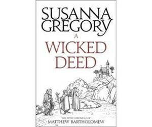 Wicked Deed Susanna Gregory, (Auteur)