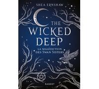 Wicked deep - La malédiction des Swan Sisters - Shea Ernshaw - Rageot - Poche - Roman adolescent
