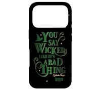 Wicked Elphaba You Say Wicked Like It’s A Bad Thing Coque pour iPhone 17 Pro