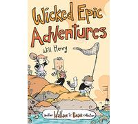 Wicked Epic Adventures: Another Wallace the Brave Collection (Volume 3)